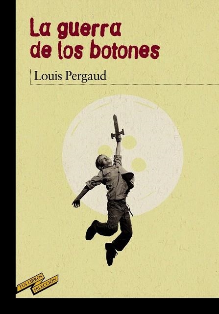 GUERRA DE LOS BOTONES, LA  | 9788467871647 | PERGAUD, LOUIS | Llibreria La Gralla | Llibreria online de Granollers