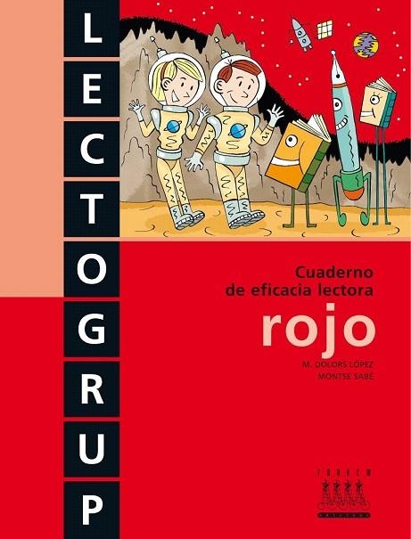 LECTOGRUP ROJO | 9788415554905 | LÓPEZ GUTIERREZ, M. DOLORS/SABÉ POU, MONTSE | Llibreria La Gralla | Llibreria online de Granollers