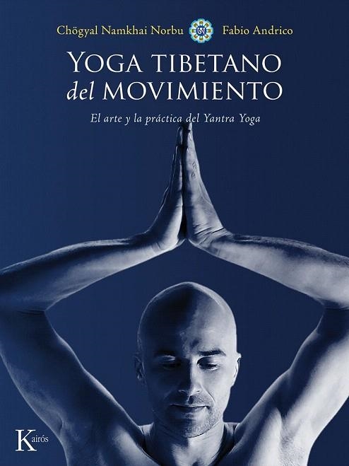 YOGA TIBETANO DEL MOVIMIENTO | 9788499884639 | NORBU, CHÖGYAL NAMKHAI/ANDRICO, FABIO | Llibreria La Gralla | Llibreria online de Granollers