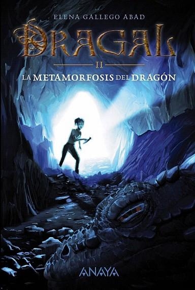 DRAGAL II: LA METAMORFOSIS DEL DRAGÓN | 9788467871685 | GALLEGO ABAD, ELENA | Llibreria La Gralla | Llibreria online de Granollers