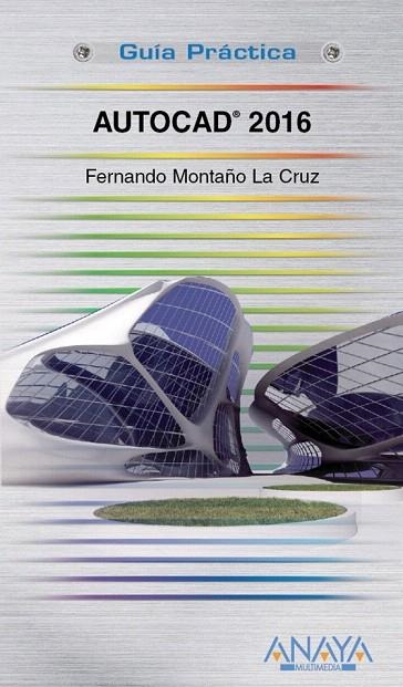 AUTOCAD 2016 | 9788441537224 | MONTAÑO LA CRUZ, FERNANDO | Llibreria La Gralla | Librería online de Granollers