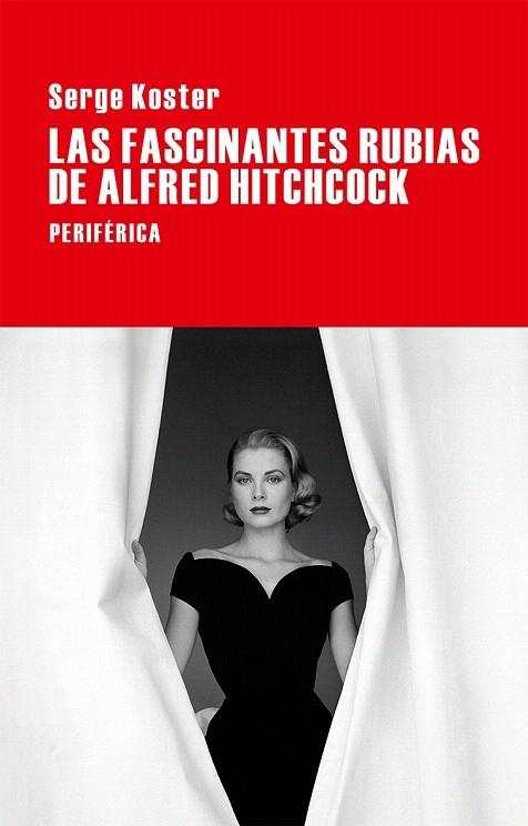 FASCINANTES RUBIAS DE ALFRED HITCHCOCK, LAS | 9788416291199 | KOSTER, SERGE | Llibreria La Gralla | Llibreria online de Granollers