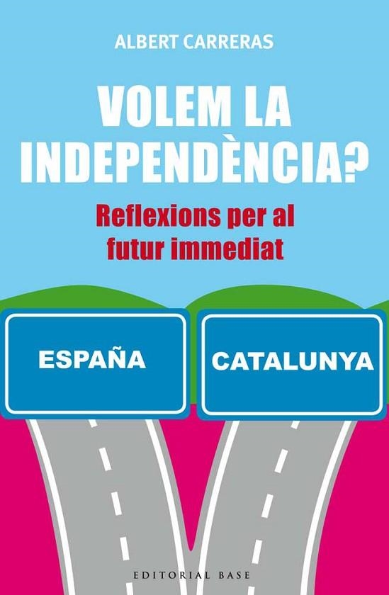 VOLEM LA INDEPENDÈNCIA? | 9788416166732 | CARRERAS, ALBERT | Llibreria La Gralla | Llibreria online de Granollers