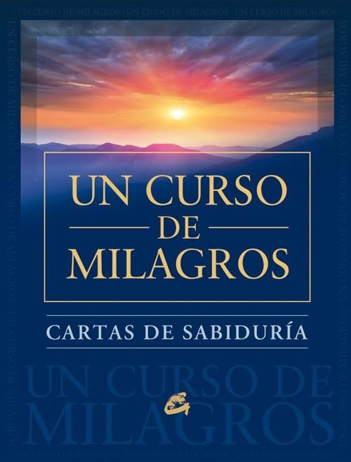 CARTAS DE SABIDURA DE UN CURSO DE MILAGROS  | 9788484455707 |  FOUNDATION FOR INNER PEACE | Llibreria La Gralla | Llibreria online de Granollers