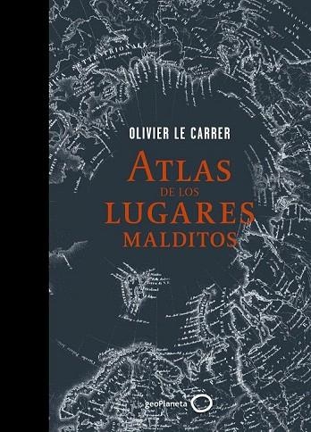 ATLAS DE LOS LUGARES MALDITOS | 9788408145332 | CARRER, OLIVIER LE  | Llibreria La Gralla | Llibreria online de Granollers