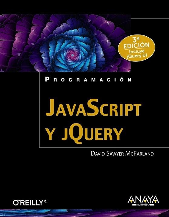 JAVASCRIPT Y JQUERY. 3 EDICIÓN | 9788441537453 | SAWYER MCFARLAND, DAVID | Llibreria La Gralla | Llibreria online de Granollers