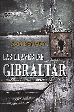 LLAVES DE GIBRALTAR, LAS | 9788494379024 | BENADY, SAM | Llibreria La Gralla | Llibreria online de Granollers