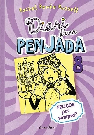 DIARI D'UNA PENJADA 8. FELIÇOS PER SEMPRE? | 9788490574706 | RUSSELL, RACHEL RENÉE | Llibreria La Gralla | Llibreria online de Granollers