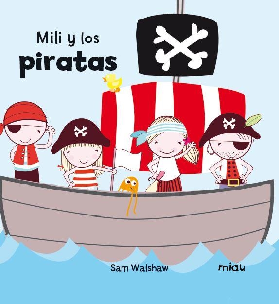 MILI Y LOS PIRATAS | 9788416434091 | WALSHAW, SAM | Llibreria La Gralla | Llibreria online de Granollers