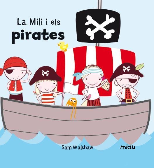 MILI I ELS PIRATES, LA | 9788416434107 | WALSHAW, SAM | Llibreria La Gralla | Llibreria online de Granollers