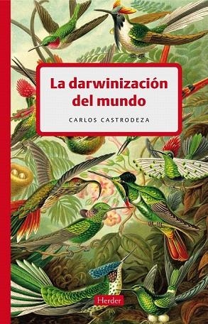 DARWINIZACIÓN DEL MUNDO, LA  | 9788425425806 | CASTRODEZA RUÍZ DE LA CUESTA, CARLOS | Llibreria La Gralla | Llibreria online de Granollers