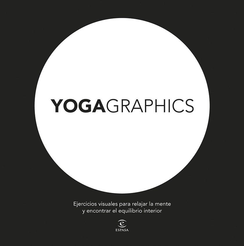 YOGAGRAPHICS | 9788467045888 | AA. VV. | Llibreria La Gralla | Llibreria online de Granollers