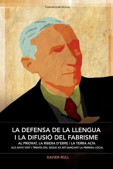 DEFENSA DE LA LLENGUA I LA DIFUSIÓ DEL FABRISME, LA | 9788490343395 | RULL MURUZÀBAL , XAVIER | Llibreria La Gralla | Llibreria online de Granollers