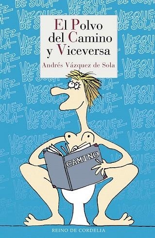 EL POLVO DEL CAMINO Y VICEVERSA | 9788415973669 | VÁZQUEZ DE SOLA, ANDRÉS | Llibreria La Gralla | Llibreria online de Granollers