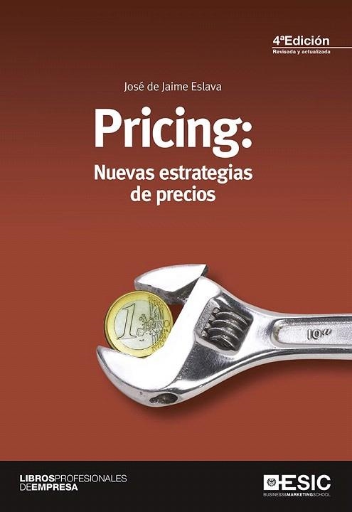 PRICING: NUEVAS ESTRATEGIAS DE PRECIOS | 9788415986980 | DE JAIME ESLAVA, JOSÉ | Llibreria La Gralla | Librería online de Granollers