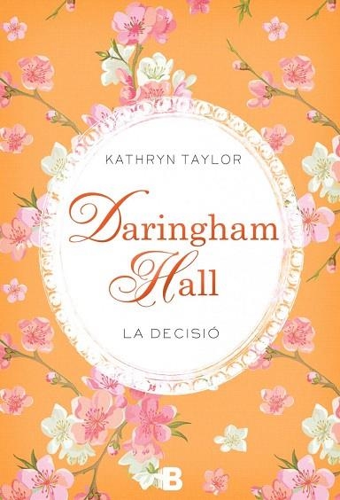 DARINGHAM HALL. LA DECISIÓ | 9788466657785 | TAYLOR, KATHRYN | Llibreria La Gralla | Llibreria online de Granollers