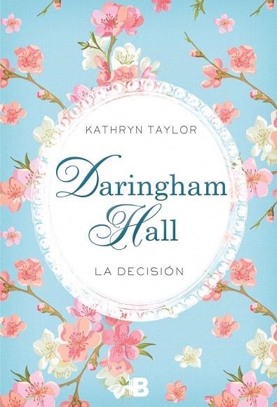 DARINGHAM HALL. LA DECISIÓN | 9788466657778 | TAYLOR, KATHRYN | Llibreria La Gralla | Llibreria online de Granollers