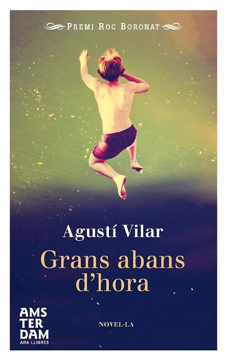 GRANS ABANS D'HORA | 9788415645702 | VILAR, AGUSTÍ | Llibreria La Gralla | Llibreria online de Granollers