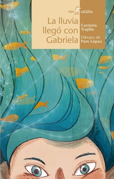 LLUVIA LLEGÓ CON GABRIELA, LA | 9788498457964 | TRUJILLO, CARMELA | Llibreria La Gralla | Llibreria online de Granollers