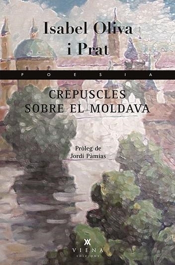 CREPUSCLES SOBRE EL MOLDAVA | 9788483308493 | OLIVA I PRAT, ISABEL | Llibreria La Gralla | Llibreria online de Granollers