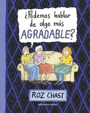 ¿PODEMOS HABLAR DE ALGO MÁS AGRADABLE? | 9788416195299 | CHAST, ROZ | Llibreria La Gralla | Llibreria online de Granollers