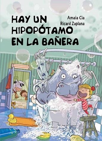 HAY UN HIPOPÓTAMO EN LA BAÑERA | 9788448845049 | ZAPLANA RUIZ,RICARD/CIA ABASCAL,AMAIA | Llibreria La Gralla | Llibreria online de Granollers