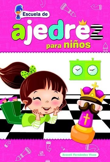 AJEDREZ PARA NIÑOS | 9788466231503 | FERNÁNDEZ VIVAS, ARACELI | Llibreria La Gralla | Llibreria online de Granollers