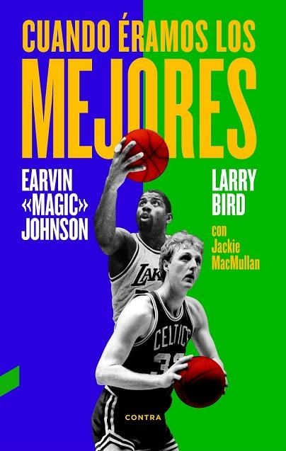 CUANDO ÉRAMOS LOS MEJORES | 9788494403330 | BIRD, LARRY/JOHNSON JR., EARVIN/MACMULLAN, JACKIE | Llibreria La Gralla | Llibreria online de Granollers