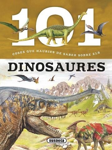 101 COSES QUE HAURIES DE SABER SOBRE ELS DINOSAURES | 9788467746709 | DOMÍNGUEZ, NIKO | Llibreria La Gralla | Llibreria online de Granollers