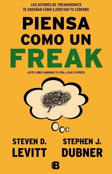 PIENSA COMO UN FREAK | 9788466656955 | LEVITT, STEVEN D. / DUBNER, STEPHEN J. | Llibreria La Gralla | Llibreria online de Granollers