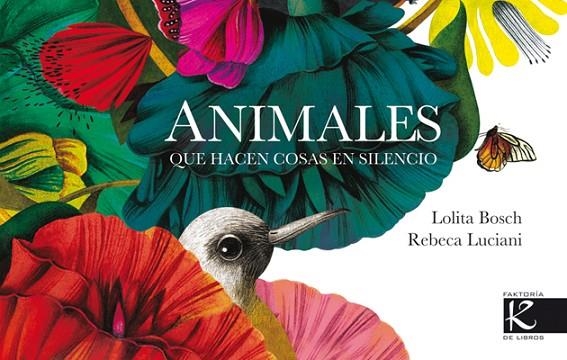 ANIMALES QUE HACEN COSAS EN SILENCIO | 9788415250937 | BOSCH, LOLITA / LUCIANI, REBECA | Llibreria La Gralla | Librería online de Granollers
