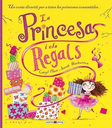 PRINCESA I ELS REGALS, LA | 9788416363186 | HART, CARYL/WARBURTON, SARAH | Llibreria La Gralla | Llibreria online de Granollers