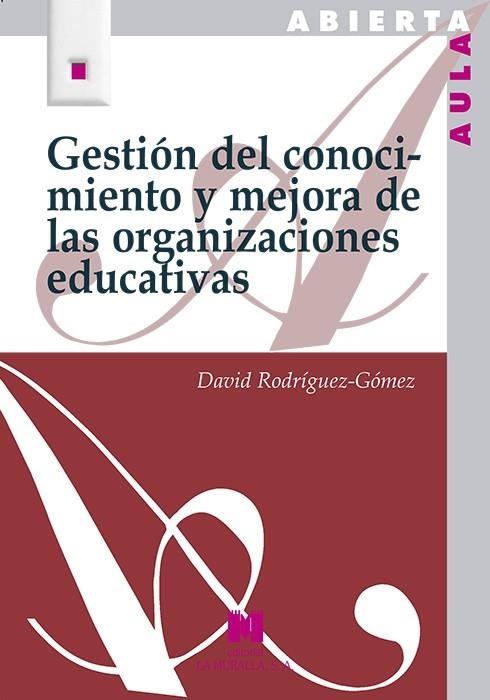 GESTION DEL CONOCIMIENTO Y MEJORAS DE LAS ORGANIZACIONES EDUCATIVAS | 9788471338129 | RODRIGUEZ-GOMÉZ, DAVID | Llibreria La Gralla | Llibreria online de Granollers