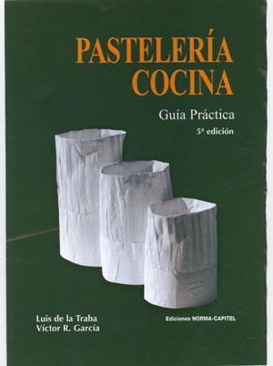 PASTELERIA Y COCINA | 9788484510239 | DE LA TRABA, LUIS/GARCIA, VICTOR | Llibreria La Gralla | Llibreria online de Granollers