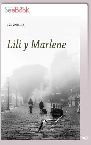 LILI Y MARLENE (EBOOK) | 9788494261350 | TORTAJADA, ANNA | Llibreria La Gralla | Librería online de Granollers