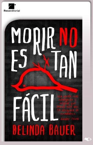 MORIR NO ES TAN FÁCIL (EBOOK) | 9788416498451 | BAUER, BELINDA | Llibreria La Gralla | Llibreria online de Granollers