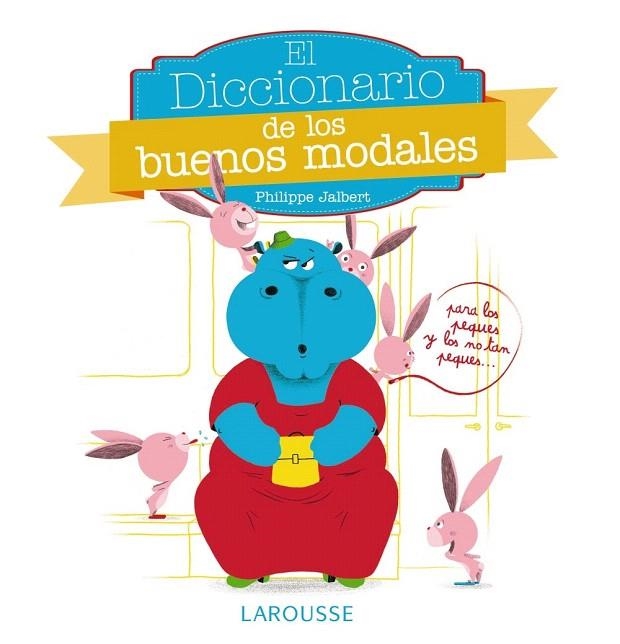 DICCIONARIO DE LOS BUENOS MODALES | 9788416368020 | LAROUSSE EDITORIAL | Llibreria La Gralla | Llibreria online de Granollers