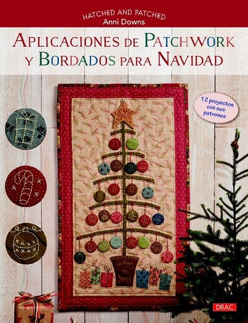 APLICACIONES DE PATCHWORK Y BORDADOS PARA NAVIDAD | 9788498744941 | DOWNS, ANNI | Llibreria La Gralla | Llibreria online de Granollers