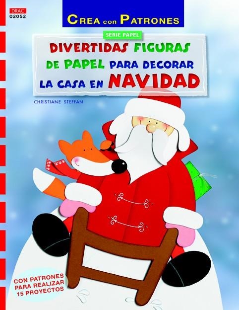 DIVERTIDAS FIGURAS DE PAPEL PARA DECORAR LA CASA EN NAVIDAD | 9788498744910 | STEFFAN, CHRISTIANE | Llibreria La Gralla | Llibreria online de Granollers