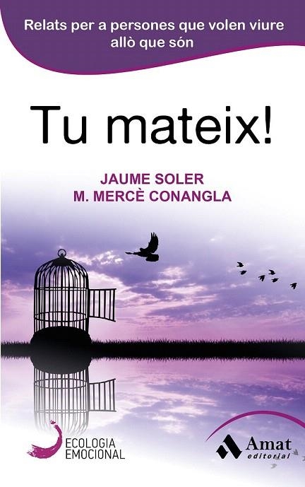 TU MATEIX! | 9788497358040 | CONANGLA I MARÍN, MARIA MERCÈ/SOLER I LLEONART, JAUME | Llibreria La Gralla | Llibreria online de Granollers