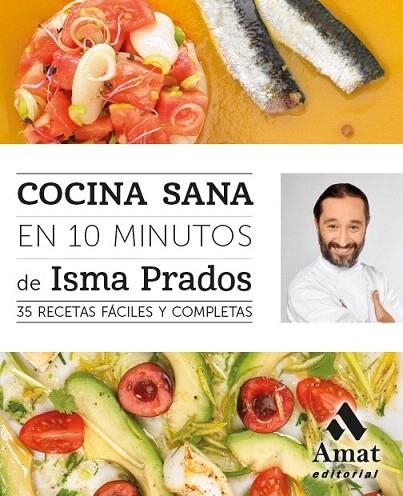 COCINA SANA EN 10 MINUTOS | 9788497358088 | PRADOS SOTO, ISMA | Llibreria La Gralla | Llibreria online de Granollers