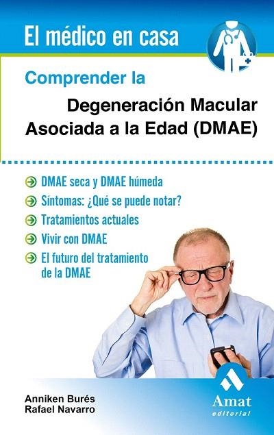 COMPRENDER LA DEGENERACIÓN MACULAR ASOCIADA A LA EDAD (DMAE) | 9788497358002 | BURÉS JELSTRUP, ANNIKEN/NAVARRO ALEMANY, RAFAEL | Llibreria La Gralla | Llibreria online de Granollers