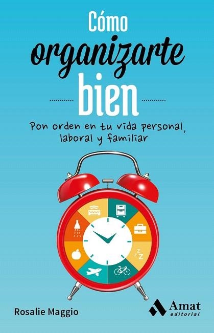 CÓMO ORGANIZARTE BIEN | 9788497358026 | MAGGIO, ROSALIE | Llibreria La Gralla | Llibreria online de Granollers