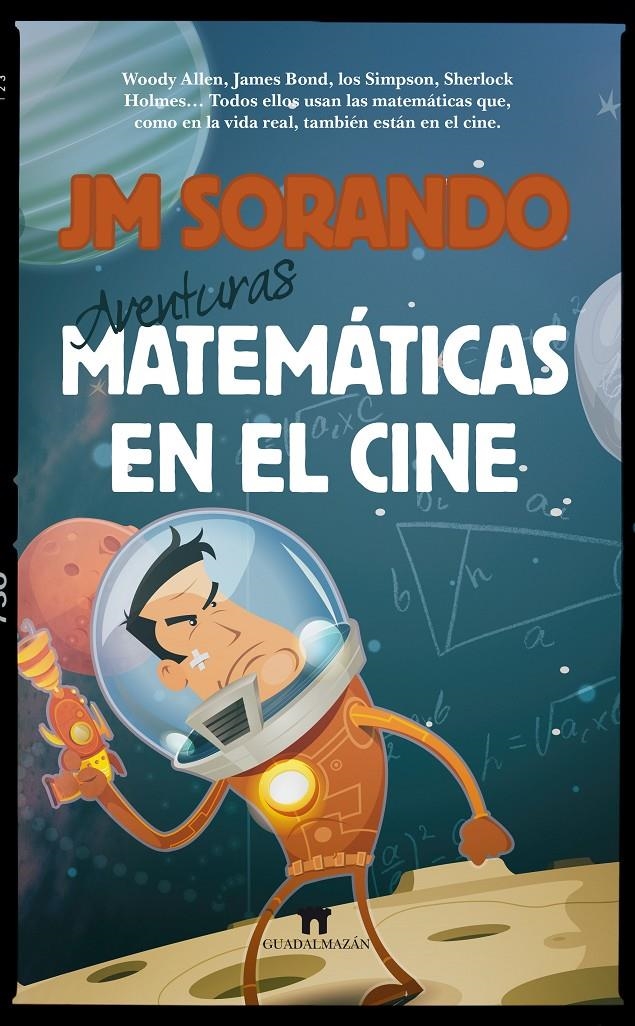 AVENTURAS MATEMÁTICAS EN EL CINE | 9788494384660 | SORANDO MUZÁS, JOSÉ MARÍA | Llibreria La Gralla | Llibreria online de Granollers