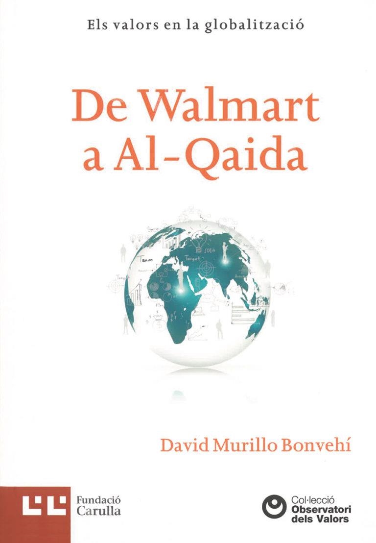 DE WALMART A AL-QAIDA | 9788472269958 | MURILLO BONVEHÍ, DAVID | Llibreria La Gralla | Llibreria online de Granollers