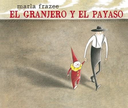 GRANJERO Y EL PAYASO, EL | 9788498457407 | FRAZEE, MARLA | Llibreria La Gralla | Llibreria online de Granollers