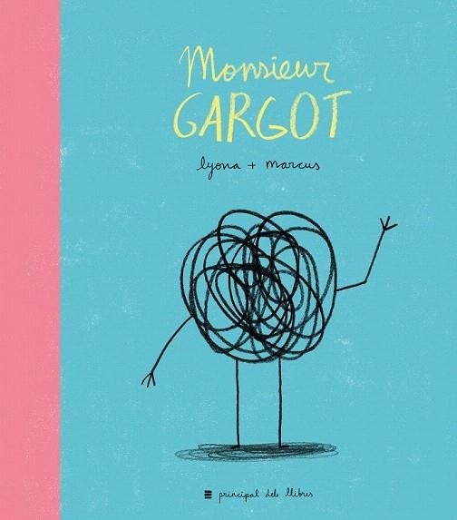 MONSIEUR GARGOT | 9788416223374 | LYONA/MARCUS | Llibreria La Gralla | Llibreria online de Granollers