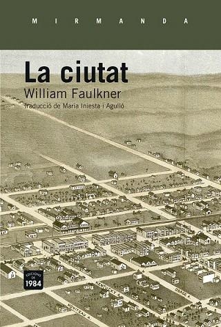 CIUTAT, LA | 9788415835660 | FAULKNER, WILLIAM | Llibreria La Gralla | Librería online de Granollers