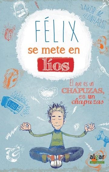 FÉLIX SE METE EN LÍOS | 9788498457971 | LEONHARDT, JAKOB M. | Llibreria La Gralla | Llibreria online de Granollers