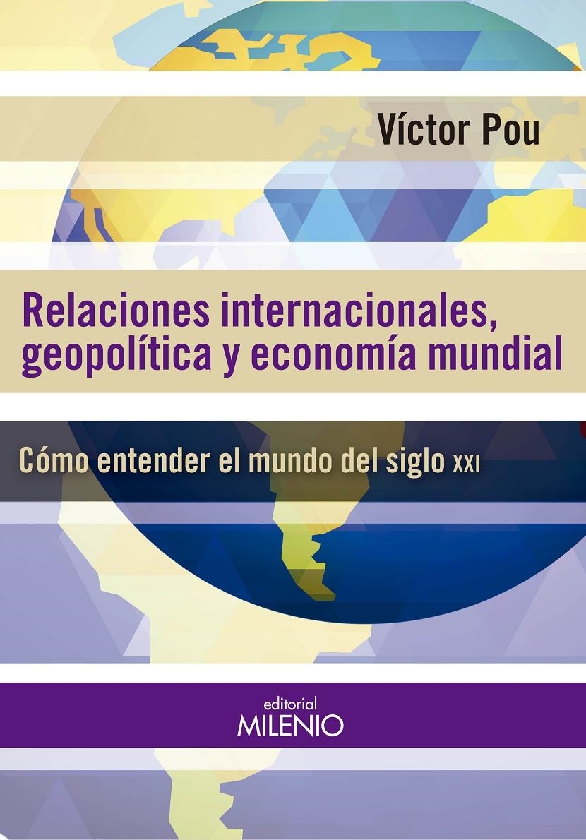 RELACIONES INTERNACIONALES, GEOPOLÍTICAS Y ECONOMÍA MUNDIAL | 9788497436892 | POU, VÍCTOR | Llibreria La Gralla | Llibreria online de Granollers